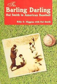 The Barling Darling: Hal Smith in American Baseball