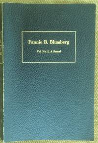 Fannie B Blumberg, Vol. No. 2, A Sequel (Association Copy)