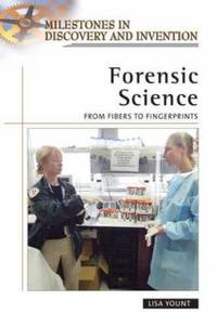Forensic Science : From Fibers to Fingerprints