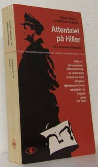 Attentatet på Hitler. 20. Juli-sammensvaergelsen.