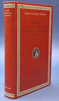 Cicero In Catilinam I-IV, Pro Murena, Pro Sulla, Pro Flacco - Loeb Classical Library