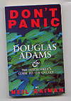 Don't Panic; Douglas Adams and The Hitch Hikers Guide to the Galaxy