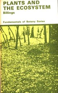 Plants and the Ecosystem.