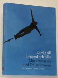 En väg till livsmod och tillt. Möt kristen tro…