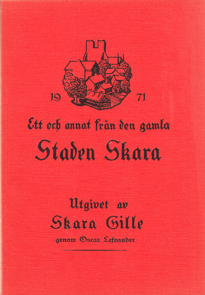 Ett och annat från den gamla staden Skara [1971].…