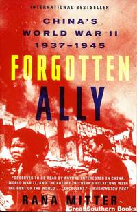Forgotten Ally: China's World War II 1937 1945