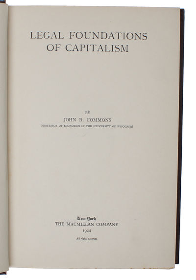The Legal Foundation of Capitalism. - [A MILESTONE OF INSTITUTIONALISM] (photo 4)