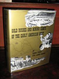 Gold Rushes And Mining Camps Of the Early American West by Fisher, Vardis - 1968