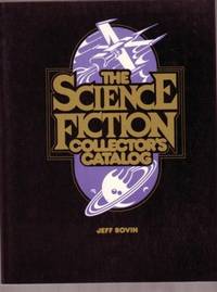 The Science Fiction Collector's Catalog by Rovin, Jeff - 1982