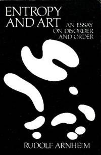 Entropy and Art: An Essay on Disorder and Order