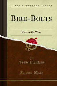 Bird Bolts: Shots on the Wing Classic Reprint