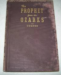 The Prophet from the Ozarks by A.B. Cooper - 1943