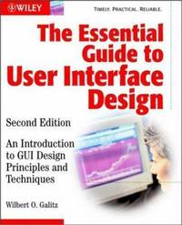 The Essential Guide to User Interface Design: An Introduction to GUI Design Principles and Techniques