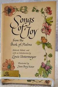 SONGS OF JOY From the Book of Psalms by Untermeyer, Louis (editor) - 1967