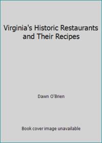 Virginia's Historic Restaurants and Their Recipes