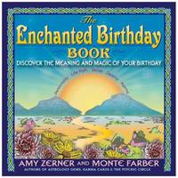 The Enchanted Birthday Book : Discover the Meaning and Magic of Your Birthday