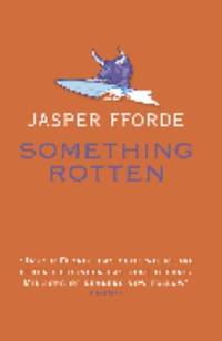 Something Rotten (Thursday Next Novel)