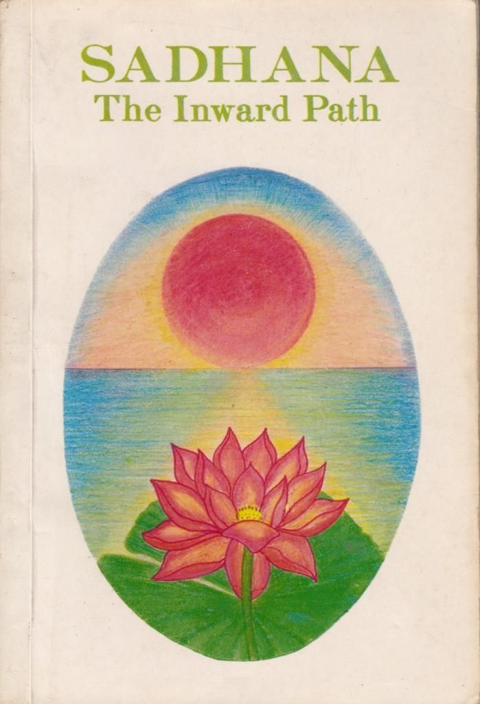 sadhana the inward path quotations from the sadhana the inward path quotations from the