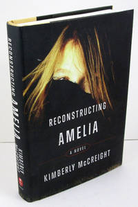 Reconstructing Amelia: A Novel