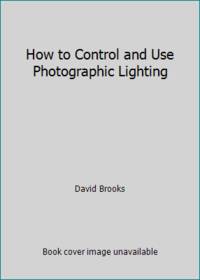 How to Control and Use Photographic Lighting