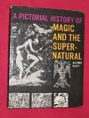 A Pictorial History of Magic and the Supernatural