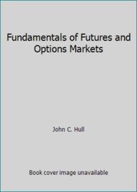 image of Fundamentals of Futures and Options Markets