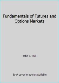 Fundamentals of Futures and Options Markets