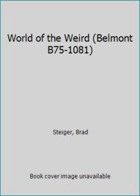 image of World of the Weird (Belmont B75-1081)