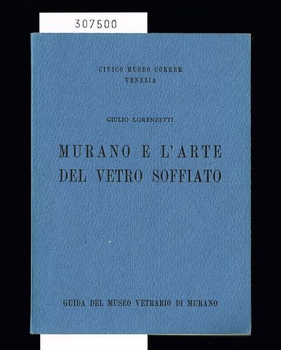 Murano e l'arte del vetro soffiato.
