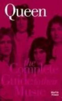 The Complete Guide to the Music of Queen