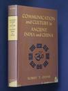 Communication and Culture in Ancient India and China
