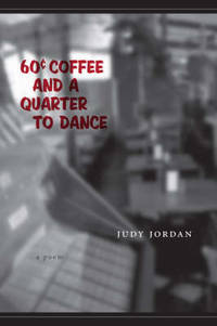 Sixty-Cent Coffee and a Quarter to Dance: A Poem