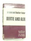 Bertie and Alix, Anatomy of a Royal Marriage