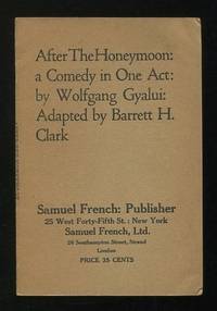 After the Honeymoon; a comedy in one act