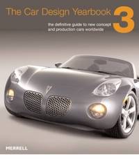 The Car Design Yearbook 3: The Definitive Annual Guide to All New Concept and Production Cars...