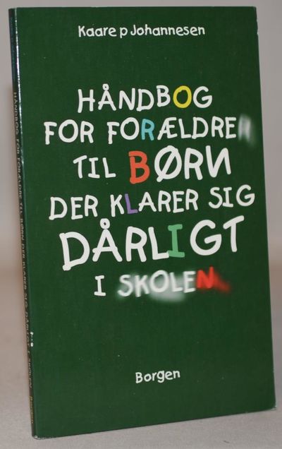 Håndbog for forældre hvis børn klarer sig dårligt…