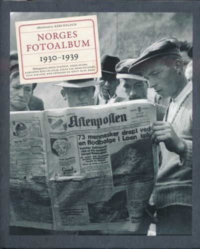 Norges fotoalbum . 1930-1939. Bidragsytere: Hege…