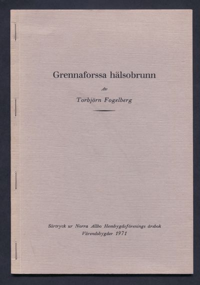 Grennaforssa hälsobrunn. Särtryck ur Norra Allbo…