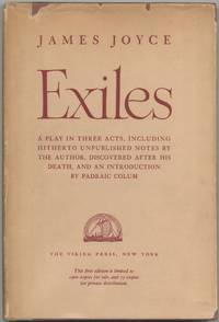 Exiles: A Play in Three Acts, including Hitherto Unpublished Notes by the Author, Discovered after his Death, and an Introduction by Padraic Colum