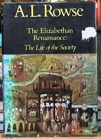 image of The Elizabethan Renaissance: The Life of the Society