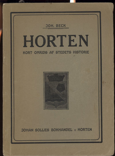 Horten. Kort omrids af stedets historie. + Fra…