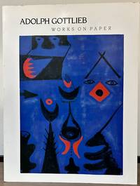 Adolph Gottlieb: Works On Paper