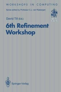 6th Refinement Workshop: Proceedings of the 6th Refinement Workshop, organised by BCS-FACS,...