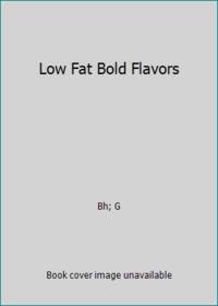 Low Fat Bold Flavors