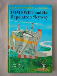 Tom Swift and His Repelatron Skyway: The New Tom Swift Jr. Adventures #22 by Appleton II, Victor - 1963