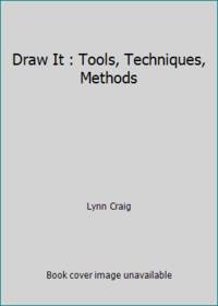 Draw It : Tools, Techniques, Methods