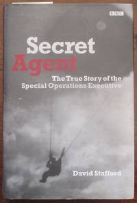 cover of Secret Agent: The True Story of the Special Operations Executive
