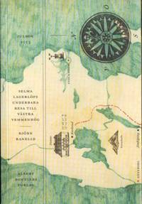 Selma Lagerlöfs underbara resa till Västra Vemmenhög.