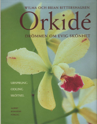ORKIDÉ. Drömmen om evig skönhet.