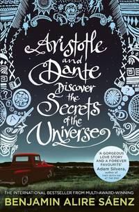 Aristotle and Dante Discover the Secrets of the Universe: The multi-award-winning international...
